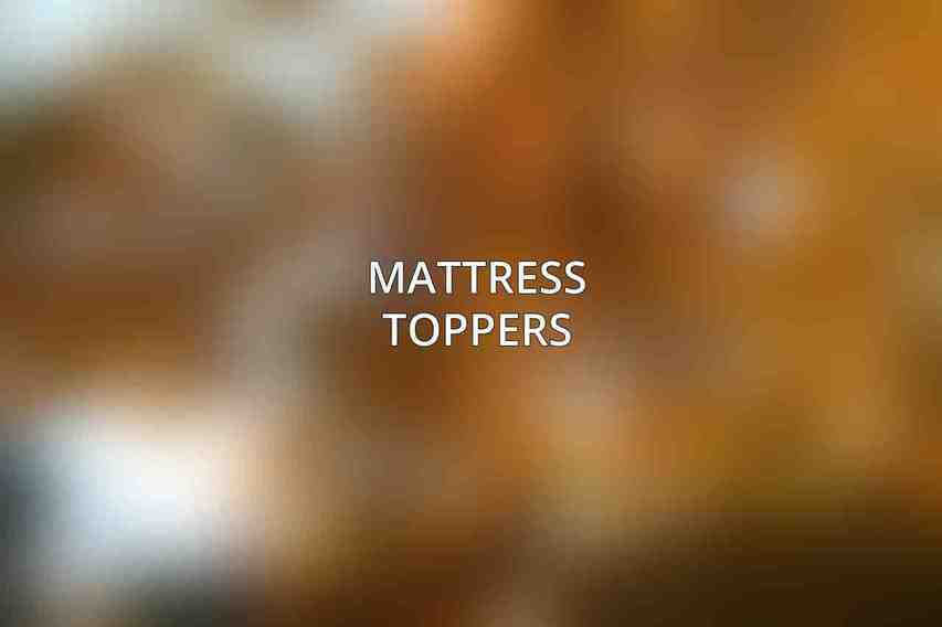 Mattress Toppers
