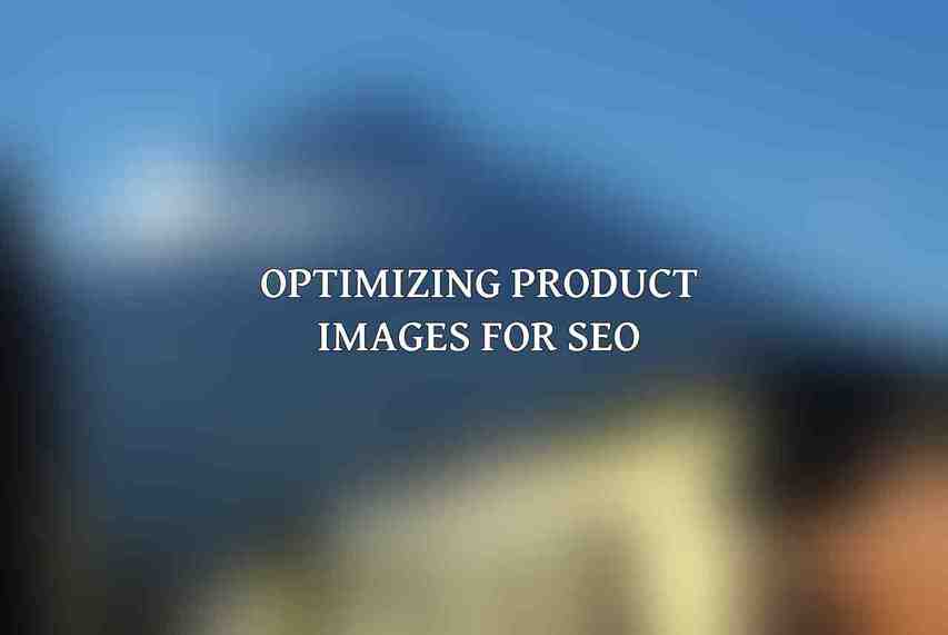 Optimizing Product Images for SEO