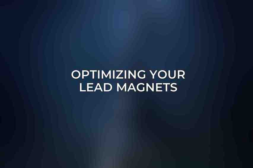 Optimizing Your Lead Magnets