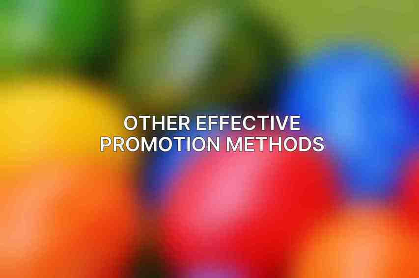 Other Effective Promotion Methods