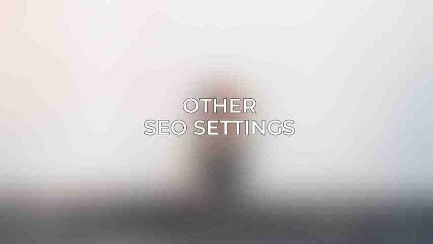 Other SEO Settings
