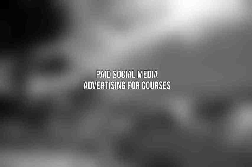 Paid Social Media Advertising for Courses