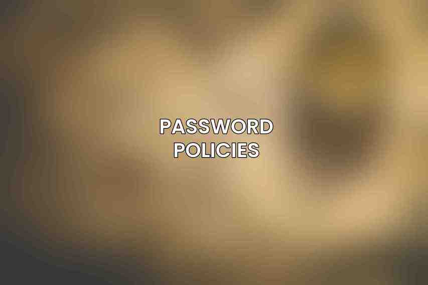 Password Policies