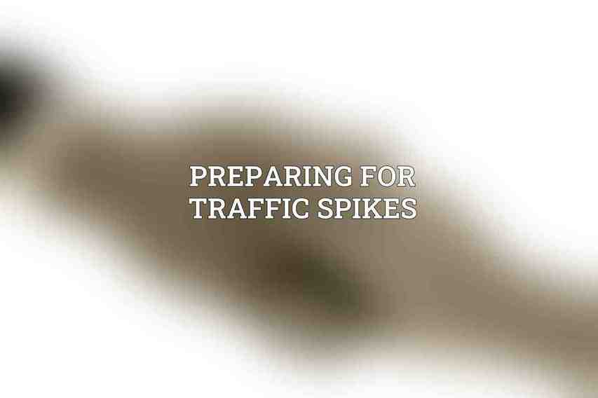 Preparing for Traffic Spikes