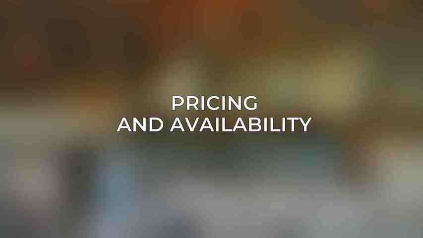 Pricing and Availability