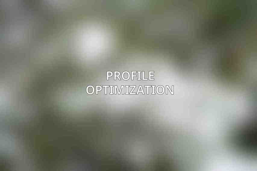 Profile Optimization