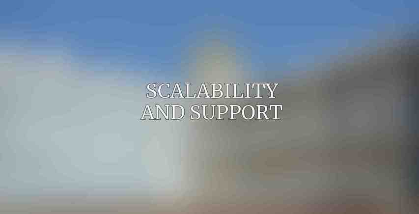 Scalability and Support