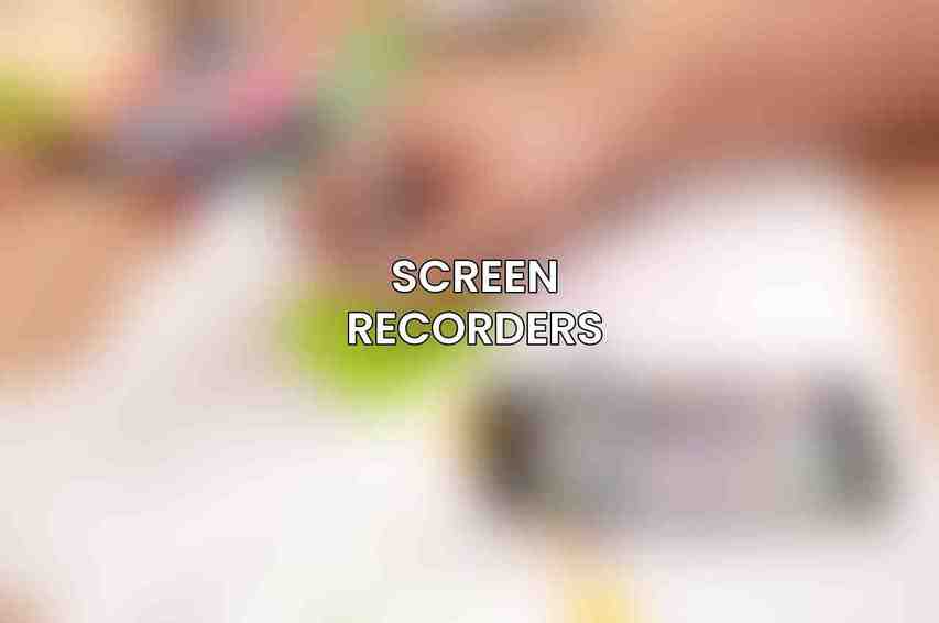 Screen Recorders