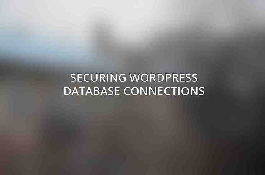 Securing WordPress Database Connections