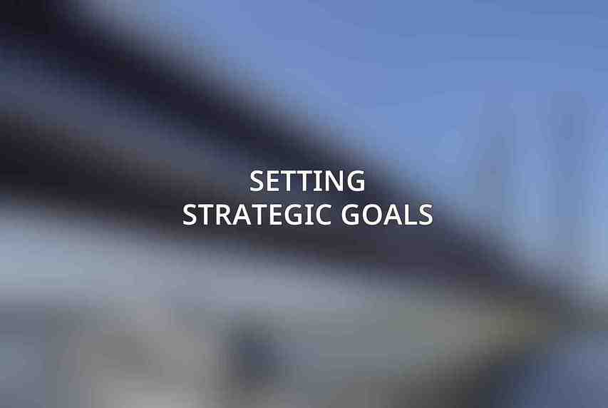 Setting Strategic Goals
