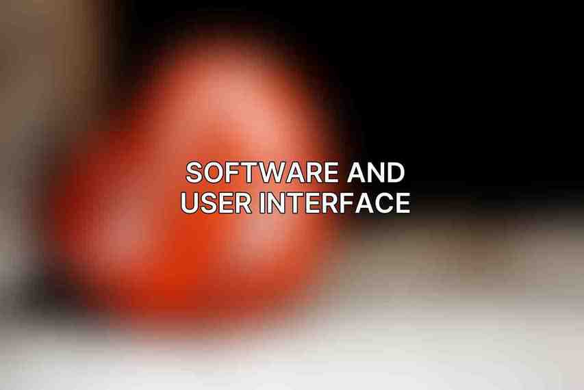 Software and User Interface
