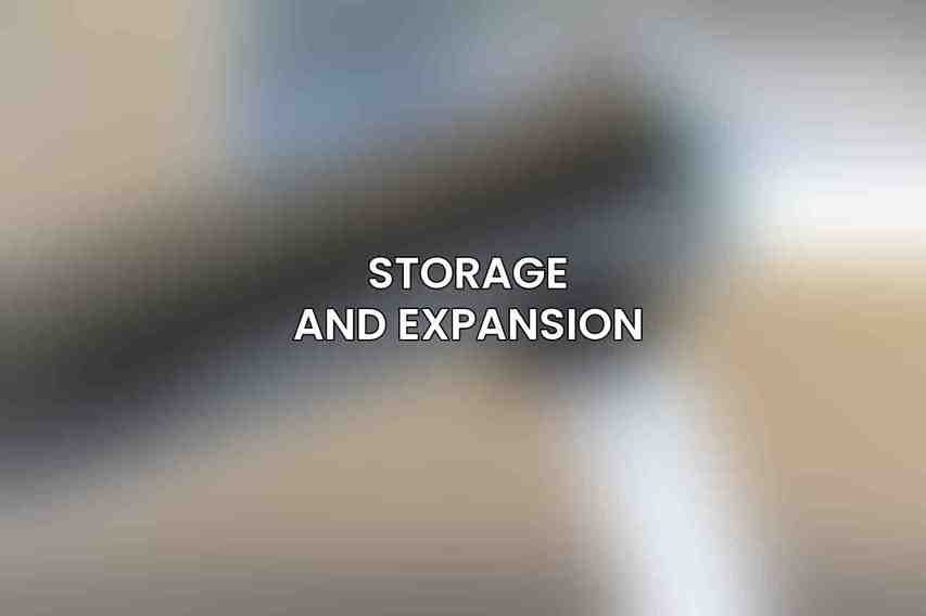 Storage and Expansion