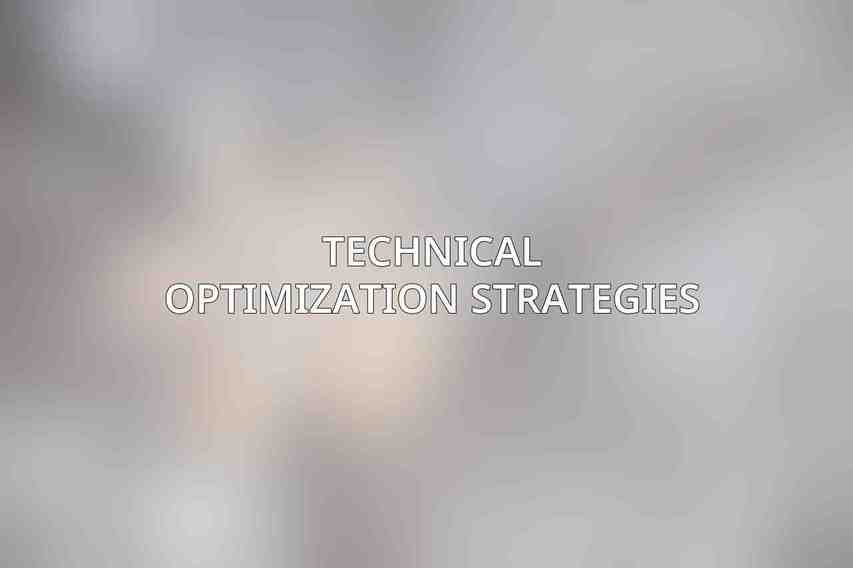 Technical Optimization Strategies