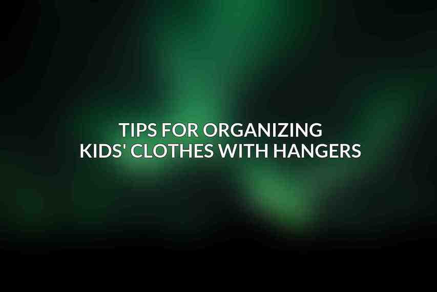 Tips for Organizing Kids' Clothes with Hangers
