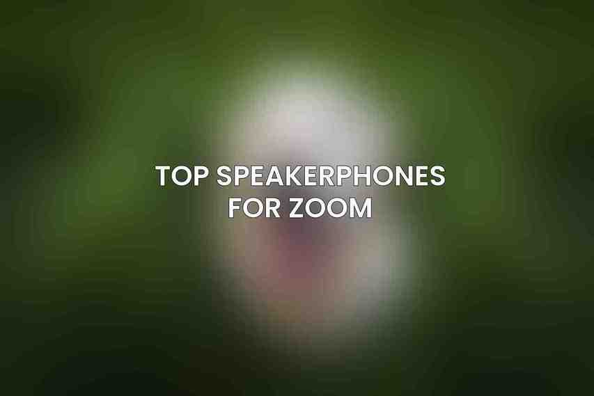 Top Speakerphones for Zoom