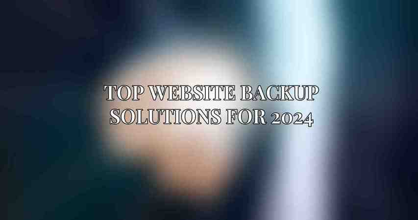 Top Website Backup Solutions for 2024