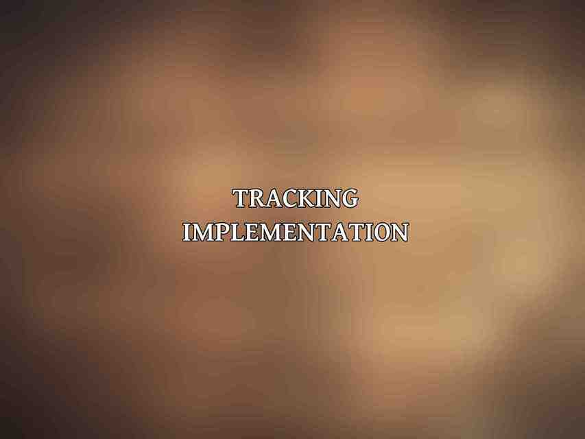 Tracking Implementation