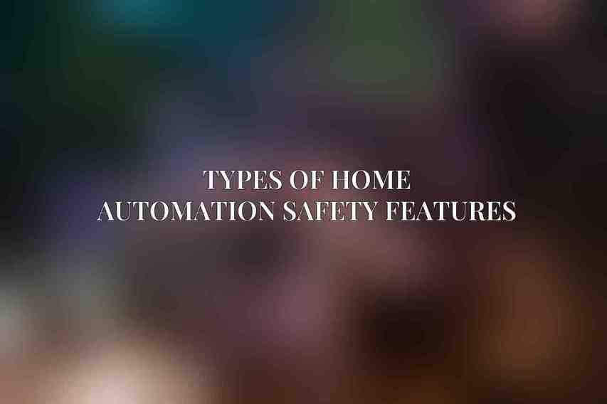 Types of Home Automation Safety Features