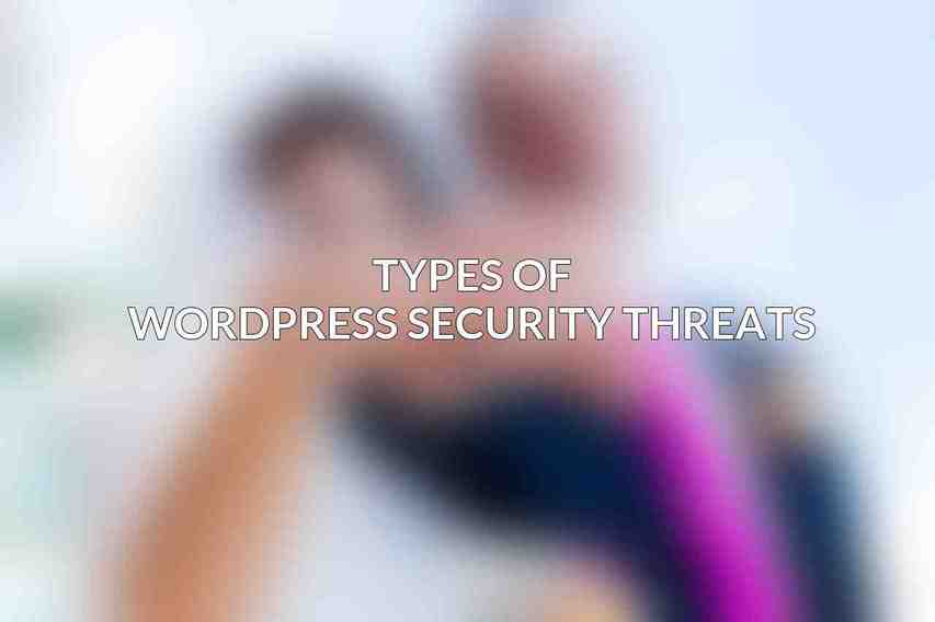 Types of WordPress Security Threats