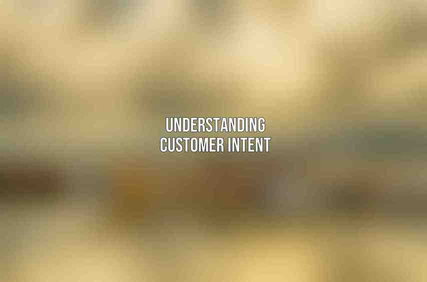 Understanding Customer Intent