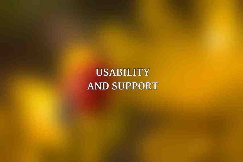 Usability and Support
