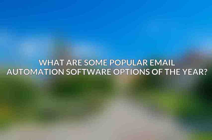 What are some popular email automation software options of the year?