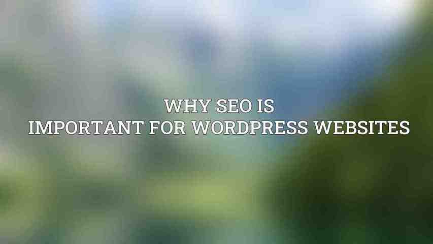 Why SEO is important for WordPress websites