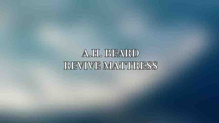 A.H. Beard Revive Mattress