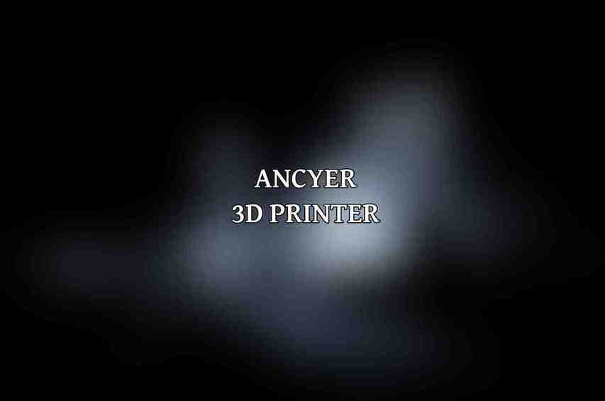 Ancyer 3D Printer