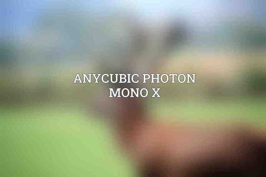 Anycubic Photon Mono X