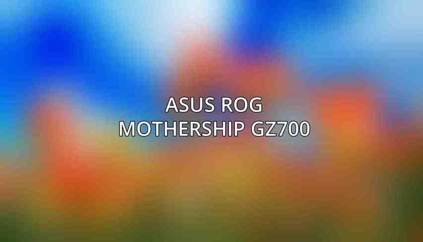 ASUS ROG Mothership GZ700
