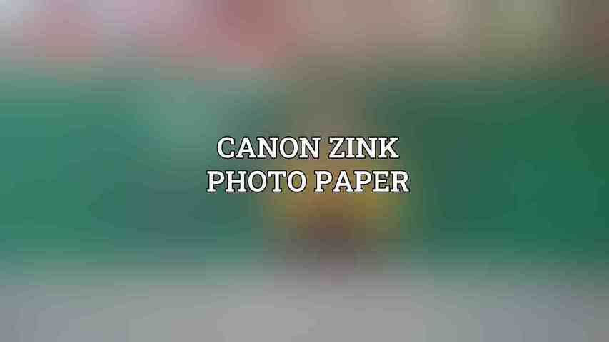 Canon ZINK Photo Paper