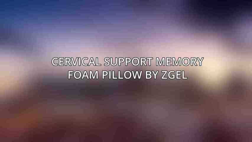 Cervical Support Memory Foam Pillow by ZGel