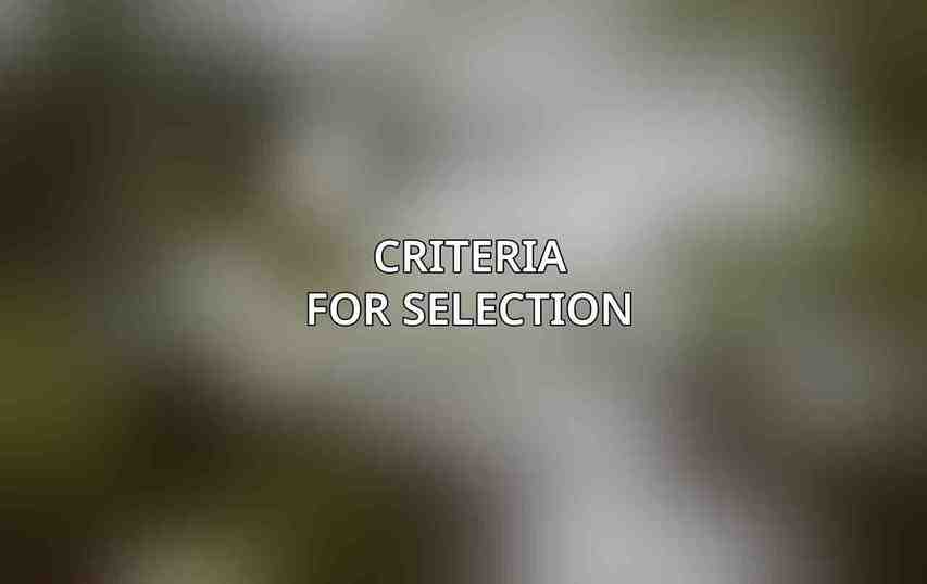 Criteria for Selection