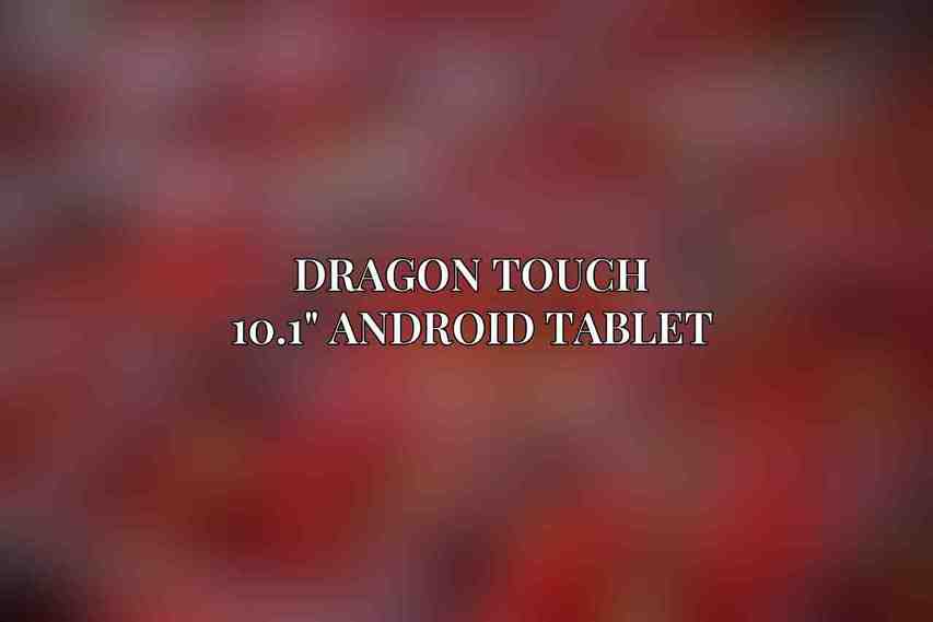 Dragon Touch 10.1