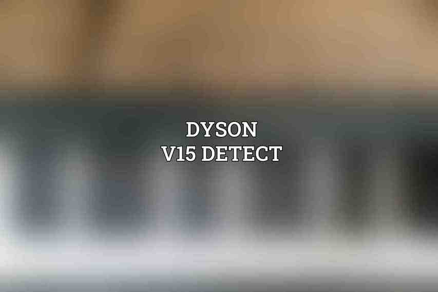 Dyson V15 Detect