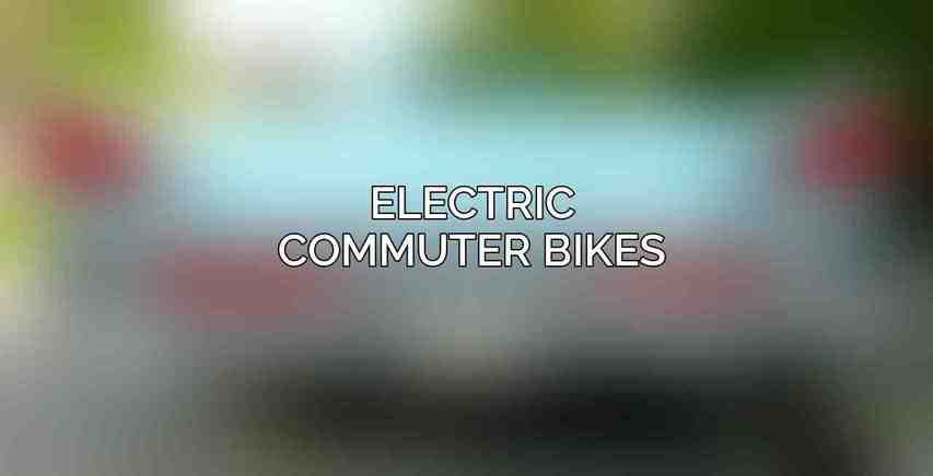 Electric Commuter Bikes