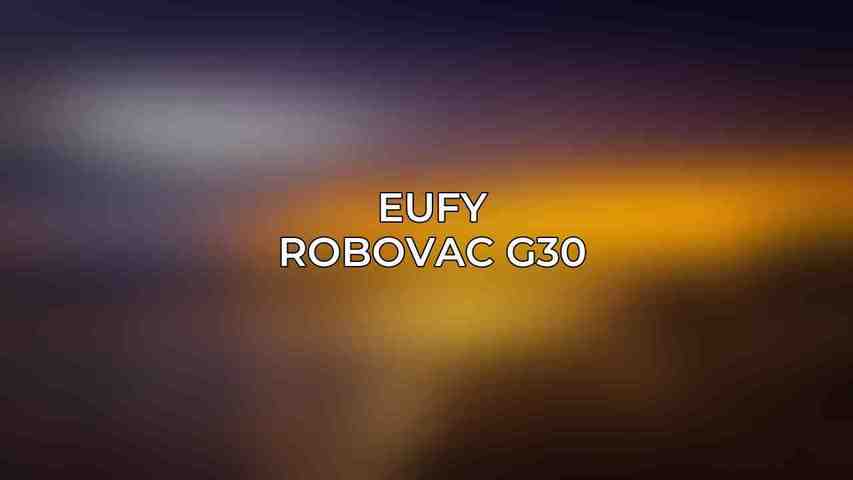 Eufy RoboVac G30