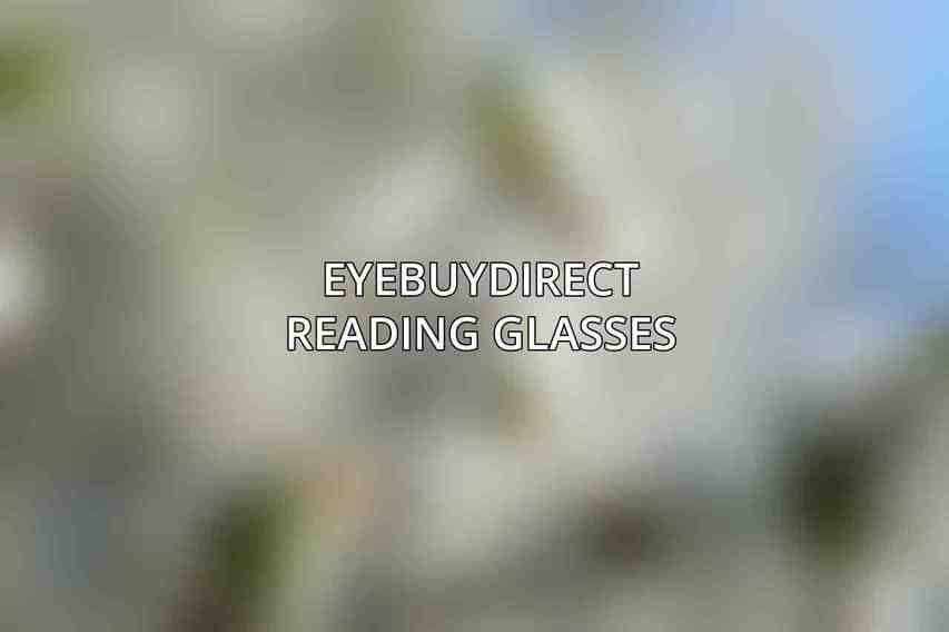 EyeBuyDirect Reading Glasses