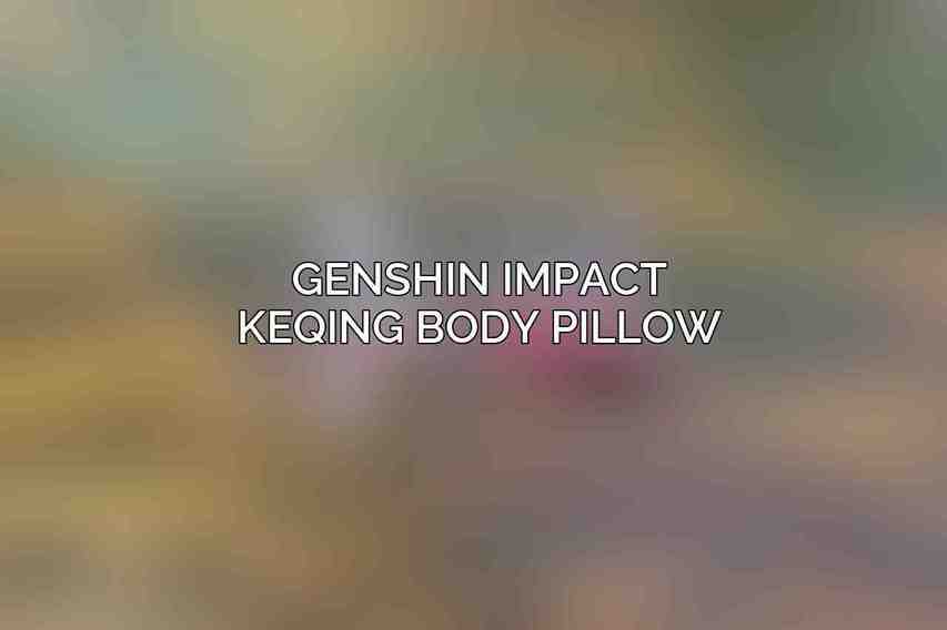 Genshin Impact Keqing Body Pillow