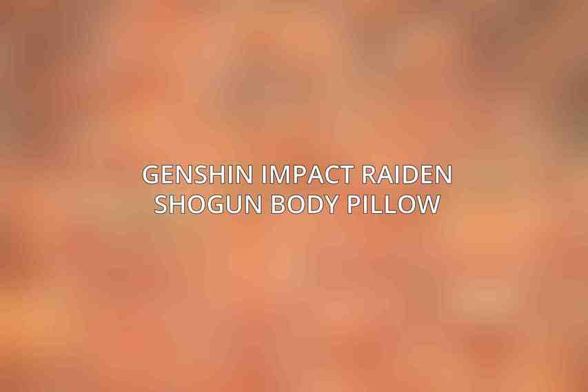 Genshin Impact Raiden Shogun Body Pillow