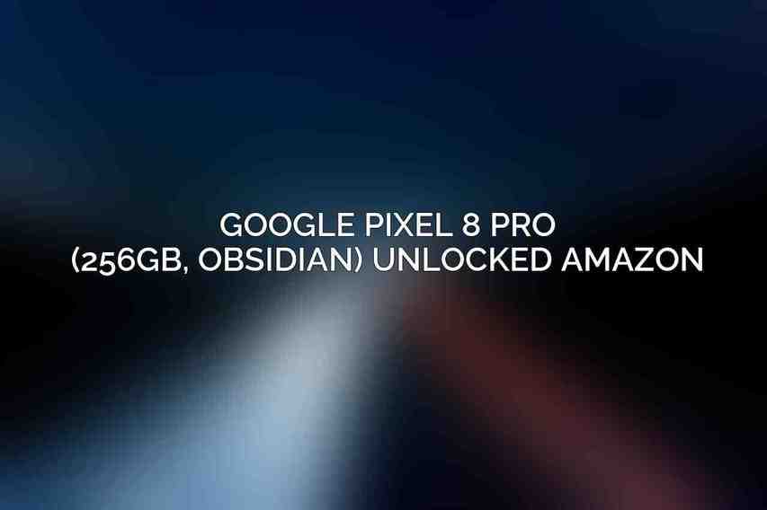 Google Pixel 8 Pro (256GB, Obsidian) Unlocked Amazon