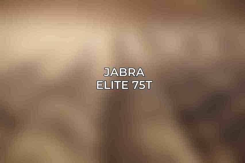 Jabra Elite 75t