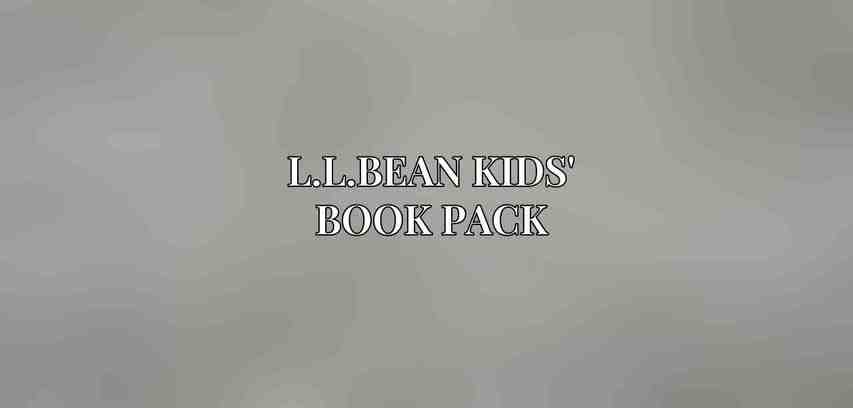 L.L.Bean Kids' Book Pack