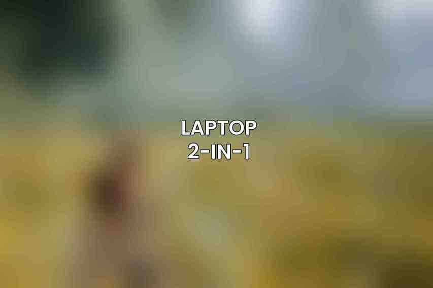 Laptop 2-in-1: