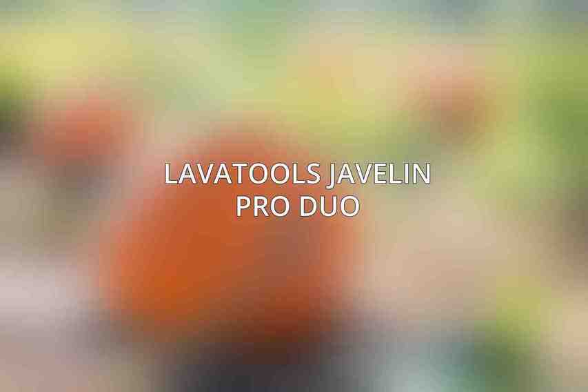 Lavatools Javelin Pro Duo