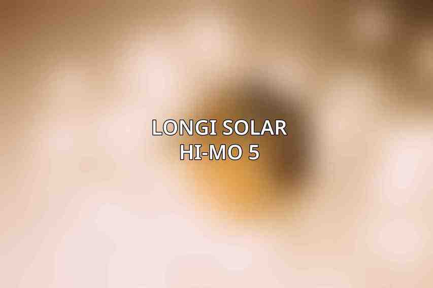 Longi Solar Hi-MO 5