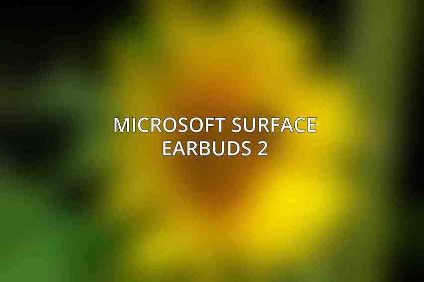 Microsoft Surface Earbuds 2