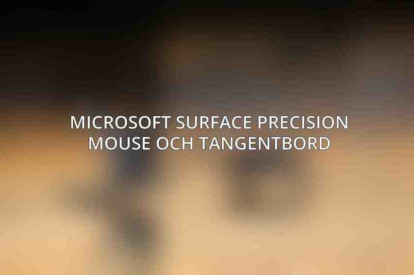 Microsoft Surface Precision Mouse och tangentbord