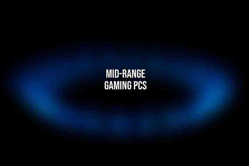 Mid-Range Gaming PCs